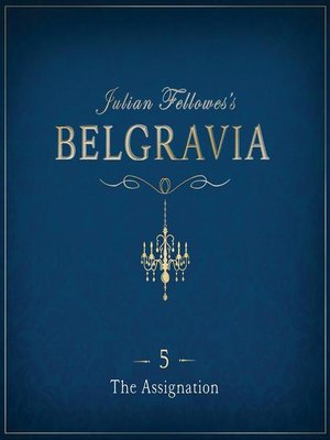 cover image of Julian Fellowes's Belgravia Episode 5